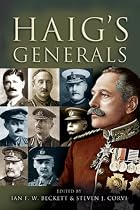 Haig's Generals (Pen & Sword Military Classics)
