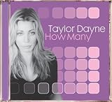 TAYLOR DAYNE: HOW MANY