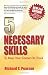 5 Necessary Skills to Keep Your Career on Track: Negotiate a Job Offer, Interview Questions, Career Changes, Job Searches, Cover Letters, Resume, Being Proactive, Dealing With Bad Managers, Networking