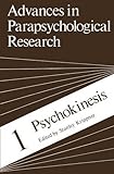 Advances in parapsychological research. Vol.1, Psychokinesis