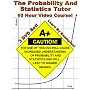 The Probability and Statistics Tutor - 10 Hour Course - 3 DVD Set - Learn By Examples!