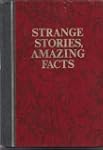 Strange Stories, Amazing Facts: Stori...