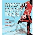 Freestyle Soccer Tricks (Tricks, Flick-Ups, Catches) (Paperback)