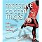 Freestyle Soccer Tricks (Tricks, Flick-Ups, Catches) (Paperback)