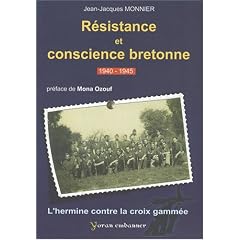 R�sistance et conscience bretonne (1940-1945) : L'hermine contre la croix gamm�e