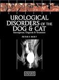 Urological Disorders of the Dog and Cat