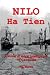 Image of Nilo Ha Tien: A Novel of Naval Intelligence in Cambodia
