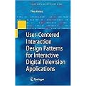 User-Centered Interaction Design Patterns for Interactive Digital Television Applications (Hardcover)