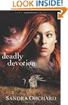 Deadly Devotion: A Novel