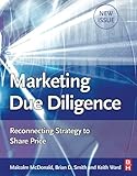 Marketing due diligence : reconnecting strategy to share price