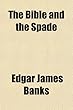 The Bible and the Spade