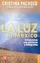 La luz de M�xico. Entrevistas con pintores y fot�grafos (Obras Completas de Octavio Paz) (Spanish Edition)