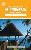 Micronesia and Palau (Other Places Travel Guide)