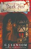 Dark Fire (0670033723) by Sansom, C. J.