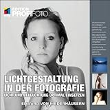 Image de Lichtgestaltung in der Fotografie: Licht und Beleuchtung optimal einsetzen (mitp Edition Profifoto)