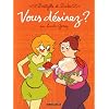 Bretzelle & Baba, Tome 1 : Vous d�sirez ?