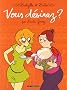Bretzelle & Baba, Tome 1 : Vous d�sirez ?