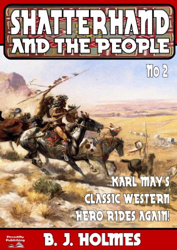 Shatterhand and the People (Shatterhand Western Book 2), by B. J. Holmes