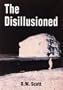 The Disillusioned - A Story of our Times