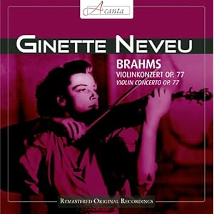 ブラームス: ヴァイオリン協奏曲 ニ長調 Op.77 (Brahms : Violin Concerto Op.77 / Ginette Neveu) [輸入盤]