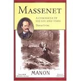 Massenet: A Chronicle of His Life and Times [Paperback]