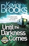 Until the darkness comes