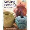 Sewing Pottery by Machine (That Patchwork Place)