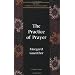 The Practice of Prayer (The New Church's Teaching Series, Vol 4)