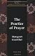 Practice of Prayer (New Church's Teaching Series, Vol 4)