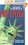 The Death of Free Speech: How Our Broken National Dialogue Has Killed the Truth and Divided America