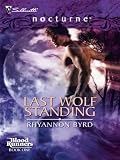 Last Wolf Standing (Silhouette Nocturne)
