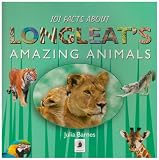 101 Facts About Longleat's Amazing Animals (101 Facts About)