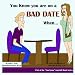 You Know you are on a Bad Date When... (The Unleashed "You Know"Series)