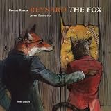 Reynard the Fox : tales from the life of Reynard the Fox