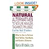 Natural Alternatives to Nexium, Maalox, Tagamet, Prilosec & Other Acid Blockers: What to Use to Relieve Acid Reflux, Heartburn, and Gastric Ailments