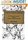 That Noble Dream: The 'Objectivity Question' and the American Historical Profession (Ideas in Context)