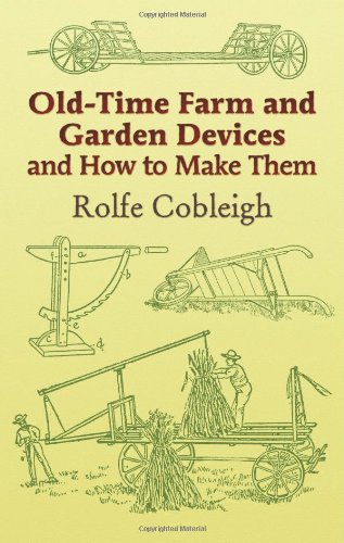 Old-Time Farm and Garden Devices and How to Make Them