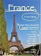 France, a Love Story: Women Write About the French Experience