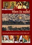 Where He walked
