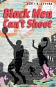 Black Men Can't Shoot