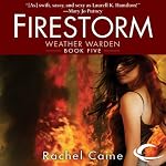 Firestorm: Weather Warden, Book 5 | Rachel Caine