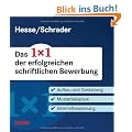 Bewerbung Beruf & Karriere: Das 1x1 der erfolgreichen schriftlichen Bewerbung. Aufbau und Gestaltung; Musterbeispiele; Internetbewerbung. Bewerbung
