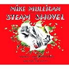 Mike Mulligan and His Steam Shovel by Virginia Lee Burton and Virginia Lee Burton