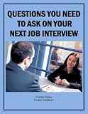 Questions You Need to Ask on Your Next Job Interview (Business Basics)