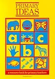 Primary ideas : a resource book for primary teachers