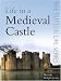 Life in a Medieval Castle