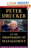 Peter Drucker on the Profession of Management (Harvard Business Review Book Series)