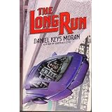 The Long Runby Daniel Keys Moran