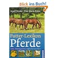 Futter-Lexikon Pferde: Futter, F�tterungstechnik, Stoffwechsel von A bis Z