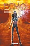 Echo, Tome 2 : R�ves atomiques